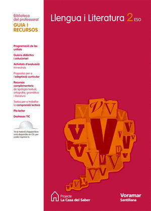 PROJECTE LA CASA DEL SABER, LLENGUA I LITERATURA, 2 ESO. GUIA I RECURSOS