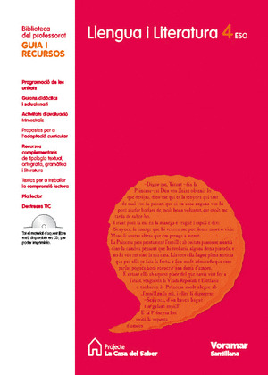 PROJECTE LA CASA DEL SABER, LLENGUA I LITERATURA, 4 ESO. GUIA I RECURSOS