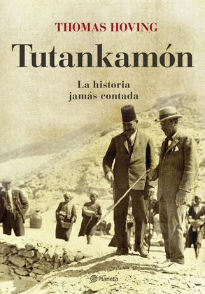 TUTANKAMON. LA HISTORIA JAMAS CONTADA