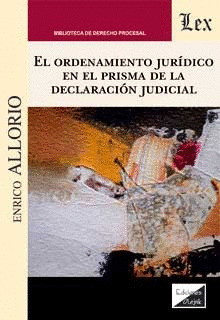 EL ORDENAMIENTO JURÍDICO EN EL PRISMA DE DECLARACIÓN JUDICIAL