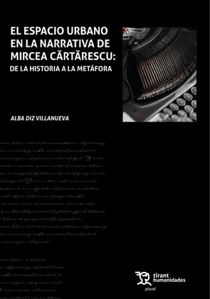 ESPACIO URBANO EN LA NARRATTVA DE MIRCEA CARTARESCU