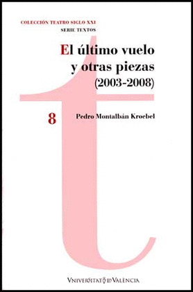 EL ÚLTIMO VUELO Y OTRAS PIEZAS, 2003-2008