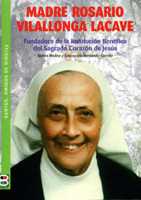 MADRE ROSARIO VILALLONGA LACAVE-FUNDADORA DE LA INSTITUCION