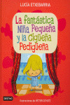 FANTASTICA NIÑA PEQUEÑA Y LA CIGÜEÑA PEDIGÜEÑA, LA