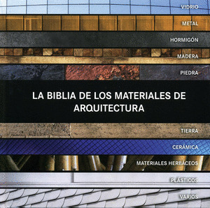 BIBLIA DE LOS MATERIALES DE ARQUITECTURA, LA