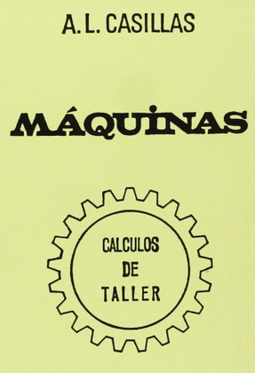 MAQUINAS. CÁLCULOS DE TALLER
