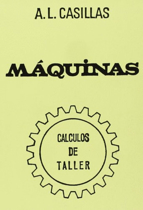 MAQUINAS. CALCULOS DE TALLER