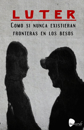 COMO SI NUNCA EXISTIERAN FRONTERAS EN LOS BESOS