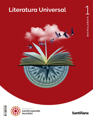 LITERATURA UNIVERSAL 1 BACHILLERATO CONSTRUYENDO MUNDOS