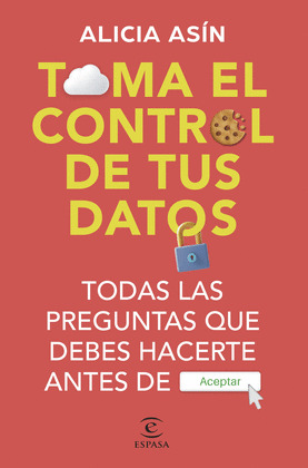 TOMA EL CONTROL DE TUS DATOS