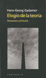 ELOGIO DE LA TEORIA: DISCURSOS Y ARTICULOS