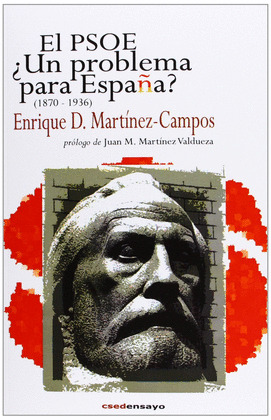 PSOE: ¿UN PROBLEMA PARA ESPAÑA? (1870-1936)