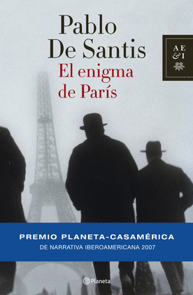 ENIGMA DE PARIS, EL (PREMIO NARRATIVA IBEROAMERICANA 07)
