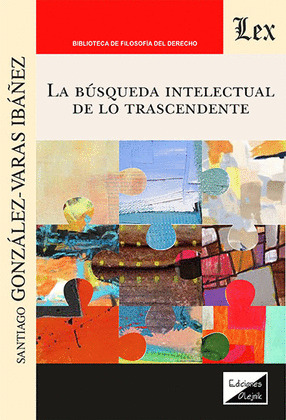 LA BÚSQUEDA INTELECTUAL DE LO TRASCENDENTE
