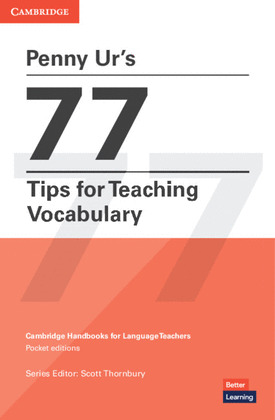 PENNY UR'S 77 TIPS FOR TEACHING VOCABULARY
