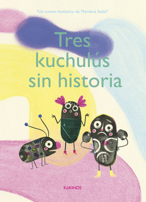 TRES KUCHULUS SIN HISTORIA