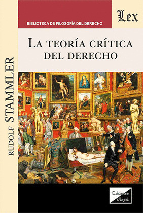 LA TEORÍA CRÍTICA DEL DERECHO