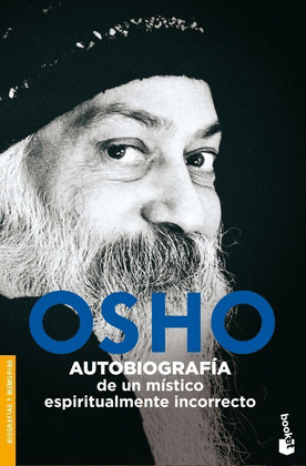 OSHO. AUTOBIOGRAFIA DE UN MISTICO...