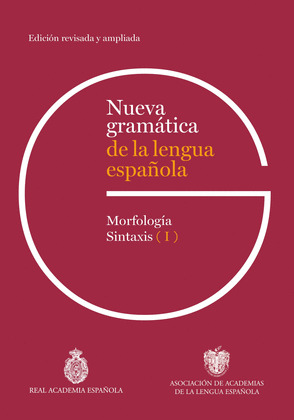 NUEVA GRAMATICA DE LA LENGUA ESPAÑOLA. EDICION REVISADA Y AMPLIADA