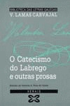 O CATECISMO DO LABREGO E OUTRAS PROSAS