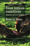 ESES NOBRES CAZADORES