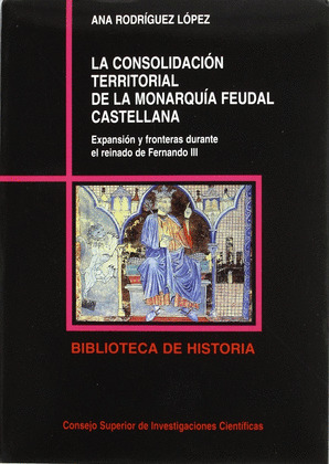 LA CONSOLIDACIÓN TERRITORIAL DE LA MONARQUÍA FEUDAL CASTELLANA