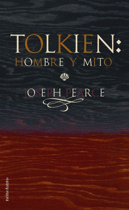 TOLKIEN: HOMBRE Y MITO