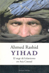 YIHAD. EL AUGE DEL ISLAMISMO EN ELASIA CENTRAL