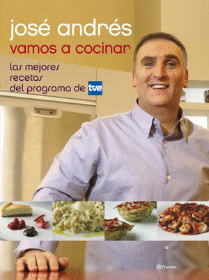 VAMOS A COCINAR. LAS MEJORES RECETAS DEL PROGRAMA DE TVE (CON JOSE ANDRES)
