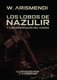 LOS LOBOS DE NAZULIR Y LOS DISCÍPULOS DEL HADES
