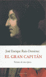 EL GRAN CAPITAN. RETRATO DE UNA EPOCA