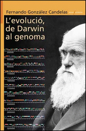 L'EVOLUCIÓ, DE DARWIN AL GENOMA