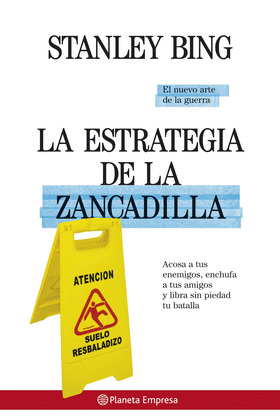ESTRATEGIA DE LA ZANCADILLA, LA            (SUN TZU ERA UN BLANDO)