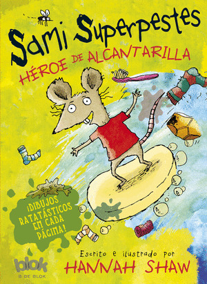 SAMY SUPERPESTES. HÉROE DE ALCANTARILLA