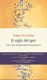 EL SIGLO DEL GEN: CIEN AÑOS DE PENSAMIENTO GENETIC