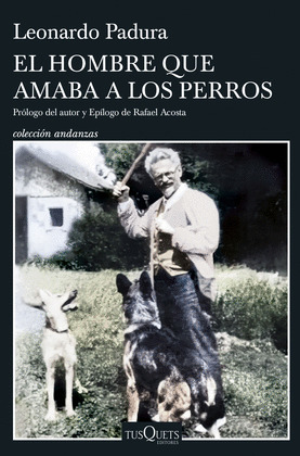 HOMBRE QUE AMABA A LOS PERROS, EL (EDICIÓN 15 ANIVERSARIO)