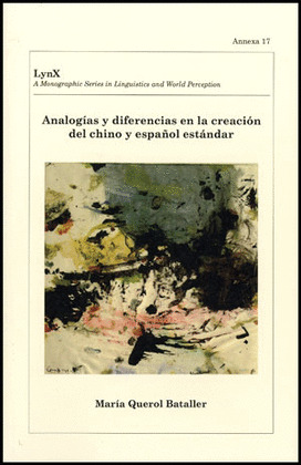 ANALOGÍAS Y DIFERENCIAS EN LA CREACIÓN DEL CHINO Y ESPAÑOL ESTÁNDAR