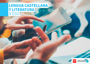 LENGUA CASTELLANA Y LITERATURA. 3 ESO. EDUCAMOS