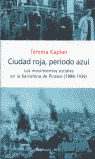 CIUDAD ROJA, PERIODO AZUL: LOS MOVIMIENTOS SOCIALE