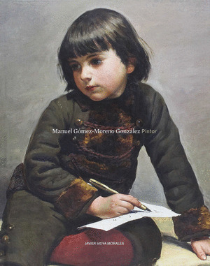 MANUEL GOMEZ-MORENO GONZALEZ. PINTOR