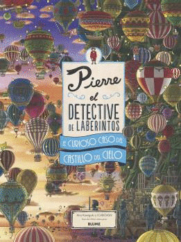 PIERRE, EL DETECTIVE DE LABERINTOS: EL CURIOSO CASO DEL CASTILLO DEL CIELO