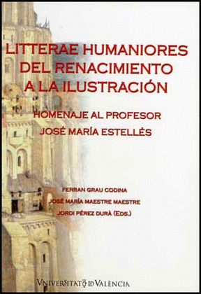LITTERAE HUMANOIRES DEL RENACIMIENTO A LA ILUSTRACIÓN
