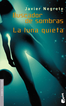 BUSCADOR DE SOMBRAS/LA LUNA QUIETA