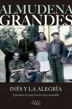 INÉS Y LA ALEGRÍA (EPISODIOS DE UNA GUERRA INTERMINABLE)