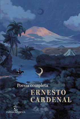 POESÍA COMPLETA (ERNESTO CARDENAL)