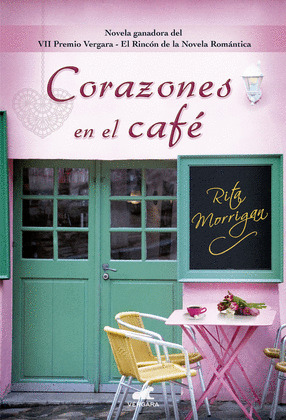 CORAZONES EN EL CAFE (PREMIO VERGARA - EL RINCON DE LA NOVELA ROMANTICA 2017)
