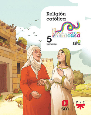 RELIGIÓN CATÓLICA. 5º PRIMARIA. NUESTRA CASA