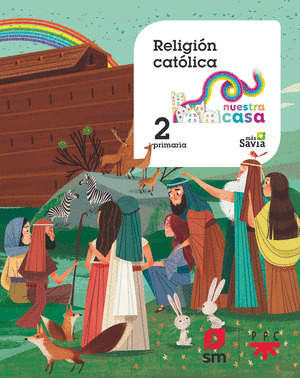 RELIGION CATOLICA. 2 PRIMARIA. NUESTRA CASA