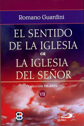 SENTIDO DE LA IGLESIA, LA IGLESIA DEL SEÑOR/VII