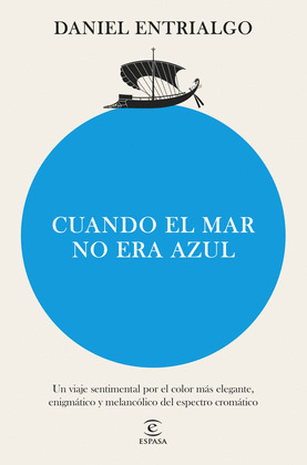 CUANDO EL MAR NO ERA AZUL